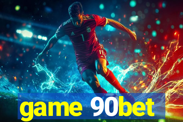 game 90bet